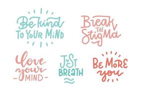 geestelijke gezondheid belettering set. inspirerende, motiverende korte citaten over mentaal welzijn, zelfzorg. ontwerpelementen voor stickers, print om het stigma te doorbreken, mensen met aandoeningen te helpen. vector