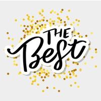 de beste handgetekende beletteringkaart met hart. het perfecte ontwerp van de inscriptie voor wenskaarten, posters, t-shirts, banners, printuitnodigingen. vector