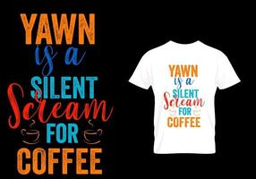 geeuw is een stille schreeuw om koffie t-shirt vintage vector