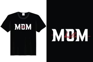 moeder drukte moederdag t-shirt vector