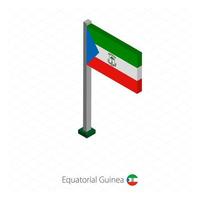 Equatoriaal-Guinea vlag op vlaggenmast in isometrische dimensie. vector