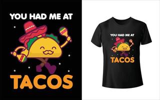 je hebt me geholpen bij het ontwerpen van taco's t-shirt vector