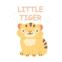 zittende schattige tijgerwelp met de tekst kleine tijger. vector kinderillustratie voor t-shirts, kaarten, kunst aan de muur, babydouche in cartoon-stijl.