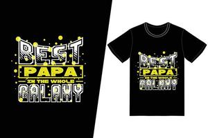 beste papa in het hele t-shirtontwerp van de melkweg. vaders dag t-shirt ontwerp vector. voor t-shirt print en ander gebruik. vector