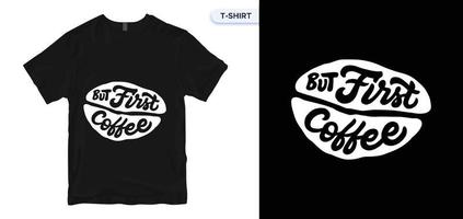 koffie typografie t-shirt design. vectorafdruk, typografie, poster. wereldwijde stalen. vector