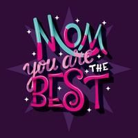 Mother&#39;s Day Lettering zegt mam dat je de beste bent vector