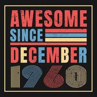 geweldig sinds december 1960.december 1960 vintage retro verjaardagsvector. gratis vector