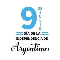 Argentinië onafhankelijkheidsdag belettering in de Spaanse taal. nationale feestdag gevierd op 9 juli. vector sjabloon voor spandoek, typografie poster, wenskaart, flyer