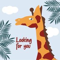een poster met een schattig dier. een gestileerde giraf met een lange nek tegen een achtergrond van palmbladeren. inscriptie - op zoek naar jou. vector ansichtkaart