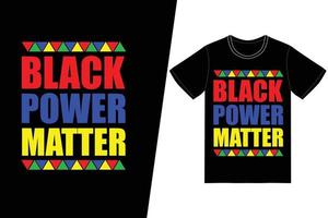 black power matter t-shirtontwerp. dag van de arbeid t-shirt ontwerp vector. voor t-shirt print en ander gebruik. vector