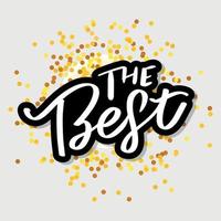 de beste handgetekende beletteringkaart met hart. het perfecte ontwerp van de inscriptie voor wenskaarten, posters, t-shirts, banners, printuitnodigingen. vector