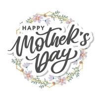 gelukkige moederdag belettering. handgemaakte kalligrafie vectorillustratie. moederdagkaart met bloemen vector