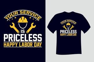 uw service is onbetaalbaar happy labor day t-shirt vector