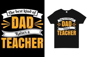 de beste soort vader voedt een leraar-t-shirtontwerp op voor papa vector