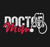 dokter moeder moederdag tshirt ontwerp vector