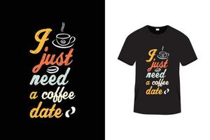 creatieve typografie belettering t-shirtontwerp met koffiekopje vector