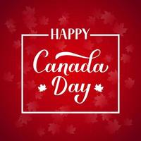 happy canada day typografie poster. kalligrafie hand belettering met esdoorn bladeren op rode achtergrond. vectorsjabloon voor Canadese vakantiebanner, uitnodiging voor feest, wenskaart, flyer, sticker vector