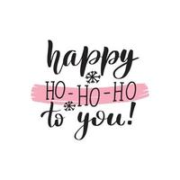 inspirerende handgeschreven borstel belettering happy ho-ho-ho voor jou. vector kalligrafie illustratie geïsoleerd op een witte achtergrond. typografie voor banners, badges, ansichtkaarten, tshirts, prenten, posters.