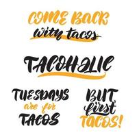 taco belettering citaten set. inspirerende handgeschreven penseelbelettering. vector kalligrafie stock illustratie geïsoleerd op een witte achtergrond. typografie voor banners, badges, ansichtkaarten, tshirts, prints.