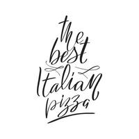 inspirerende handgeschreven borstel belettering van de beste italiaanse pizza. vector kalligrafie stock illustratie geïsoleerd op een witte achtergrond. typografie voor banners, badges, ansichtkaarten, tshirts, prints.