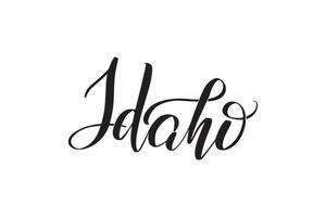 inspirerende handgeschreven borstel belettering idaho. vector kalligrafie illustratie geïsoleerd op een witte achtergrond. typografie voor banners, badges, ansichtkaarten, tshirts, prenten, posters.