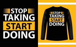 stop met nemen begin met het ontwerpen van t-shirts vector