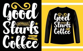 goedemorgen begint met koffie typografie t-shirtontwerp vector