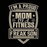 ik ben een trotse moeder van fitness freak zoon t-shirt design, mother's day, gym, artwork, template, graphic vector