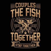 koppels de vis samen blijven bij elkaar vector trendy visserij t-shirt ontwerp, illustratie, grafisch artwork