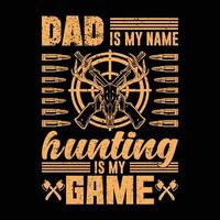papa is mijn naam jagen is mijn spel vector trendy t-shirt ontwerp typografie, ontwerpsjabloon, afbeelding, kleding, kleding, geweer, hert