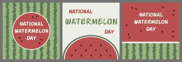 nationale watermeloendag. 3 augustus. een set kaarten, flyers, posters, banners, brochures. een plakje watermeloen. watermeloen textuur. vectorillustratie. vector