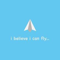 ik geloof dat ik kan vliegen, papieren vliegtuigje dat naar de lucht vliegt. vector