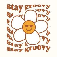 de retro-slogan van de jaren zeventig is stay groovy met een hippiebloem. kleurrijke letters in vintage stijl. tekst op de achtergrond vector