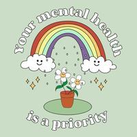 uw geestelijke gezondheid is een prioriteit. een regenboog met wolken, het regent en een kamerplant met bloemen. modieus ontwerp voor stickers, wenskaarten, prints op t-shirts, posters vector