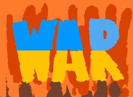 de slogan oorlog is geschreven in de kleuren van de Oekraïense vlag op een oranje achtergrond. het gewapende conflict in oekraïne moet gestopt worden vector