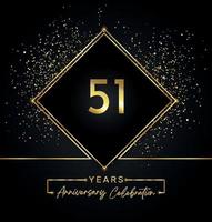 51 jaar Jubileumfeest met gouden frame en gouden Glitters op zwarte achtergrond. vectorontwerp voor wenskaart, verjaardagsfeestje, bruiloft, evenementfeest, uitnodiging. 51 jaar jubileumlogo. vector