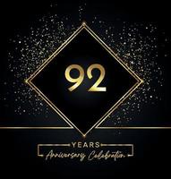 92 jaar Jubileumfeest met gouden frame en gouden Glitters op zwarte achtergrond. vectorontwerp voor wenskaart, verjaardagsfeestje, bruiloft, evenementfeest, uitnodiging. 92 jaar jubileumlogo. vector