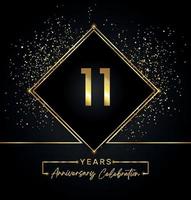 11 jaar Jubileumfeest met gouden frame en gouden Glitters op zwarte achtergrond. vectorontwerp voor wenskaart, verjaardagsfeestje, bruiloft, evenementfeest, uitnodiging. 11 jaar jubileumlogo. vector