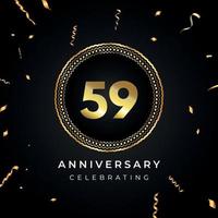 59 jaar Jubileumfeest met cirkelframe en gouden confetti geïsoleerd op zwarte achtergrond. vectorontwerp voor wenskaart, verjaardagsfeestje, bruiloft, evenementfeest. 59 jaar jubileumlogo. vector