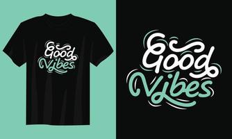 goede vibes typografie citaat t-shirt ontwerp vector