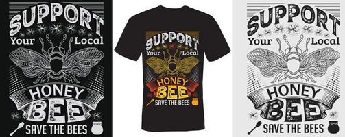 steun je lokale honingbij, red het bijen-t-shirtontwerp voor bij vector