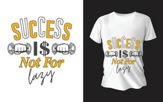 succes is niet voor tshirt ontwerpsjabloon gratis vector en modern design.