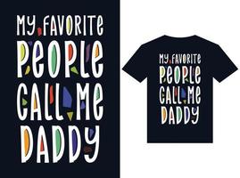 mijn favoriete mensen noemen me papa t-shirt ontwerp typografie vector illustratie bestanden voor het afdrukken van redy