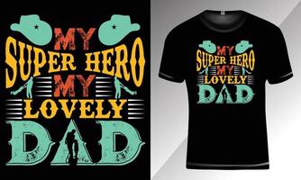 mijn superheld, mijn lieve vader-vader typografie t-shirtontwerp, vaderdag typografie t-shirtontwerp om af te drukken vector