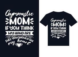 gymnastische moeder als je denkt dat mijn hand vol is, zou je mijn hart-t-shirtontwerp moeten zien vector