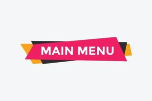 hoofdmenu knop. hoofdmenu tekst webbannersjabloon. teken pictogram banner vector