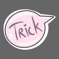 vector schattige halloween-sticker. roze glitter inscriptie truc.