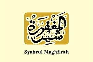 Arabische kalligrafie handschrift syahrul maghfirah vertaling de maand van vergeving, luxe - vector design