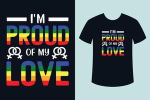 ik ben trots op mijn liefdestrots maand lgbt homo t-shirtontwerp vector
