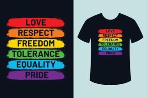 liefde respect vrijheid tolerantie gelijkheid trots kleurrijk t-shirtontwerp vector